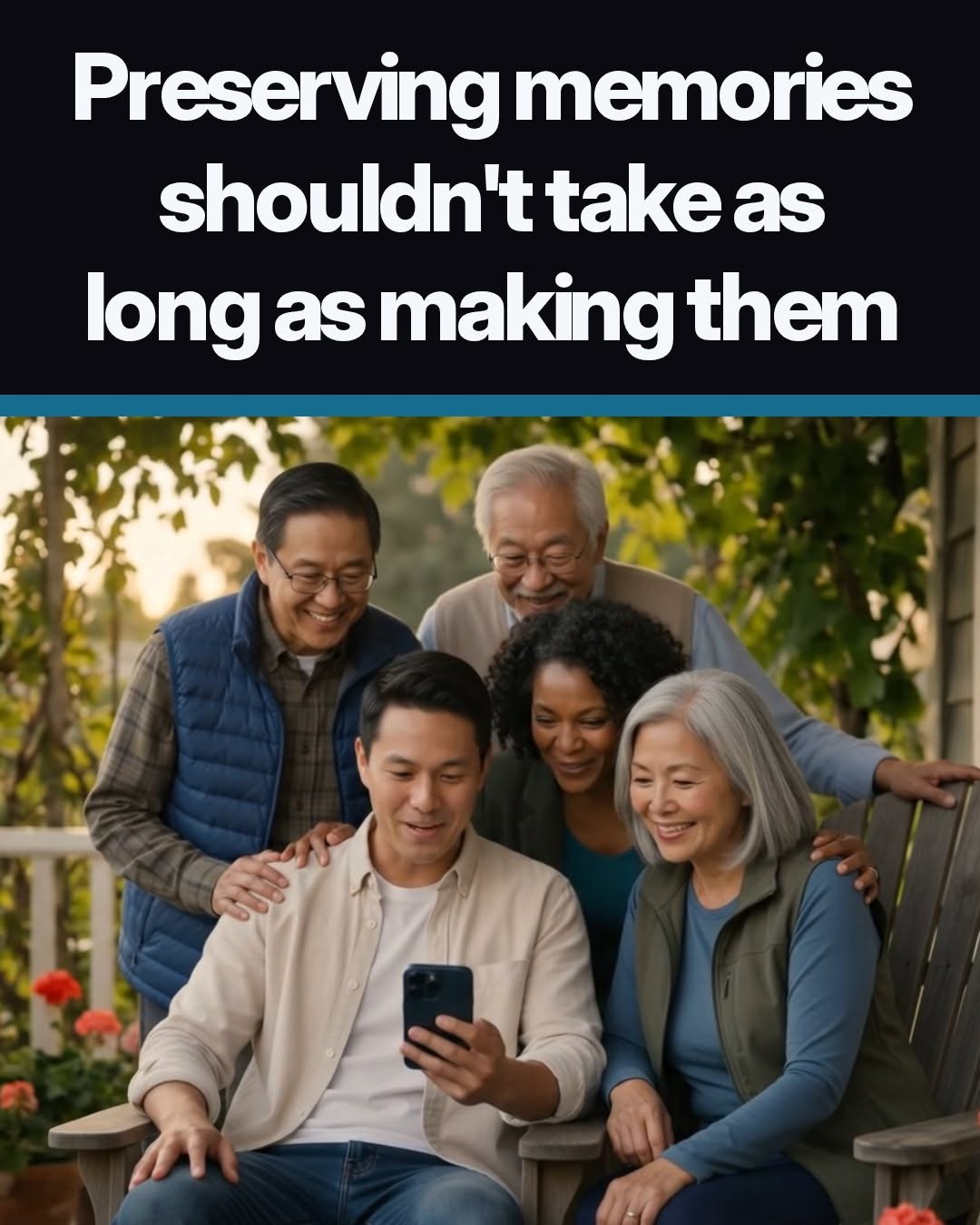 Multigenerational family gathered on a porch, smiling at a phone